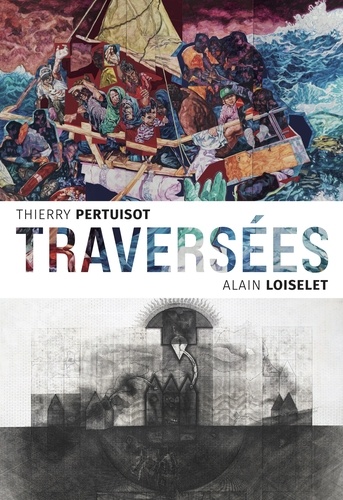Thierry Pertuisot et Alain Loiselet - Traversées.