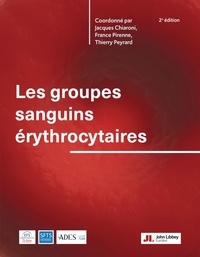 Thierry Peyrard et France Pirenne - Les groupes sanguins érythrocytaires.