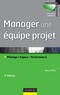 Thierry Picq - Manager une équipe projet - 3e éd. - Pilotage. Enjeux. Performance.