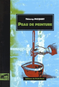 Thierry Picquet - Peau de peinture.
