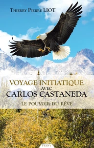 Voyage initiatique avec Carlos Castaneda