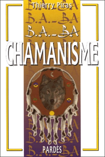 Thierry Piras - Chamanisme.
