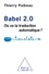 Babel 2.0. Où va la traduction automatique ?