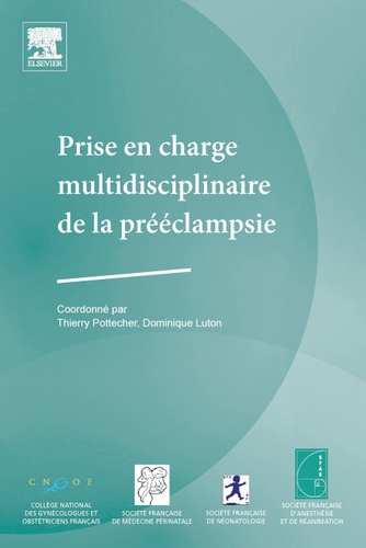 Thierry Pottecher et Dominique Luton - Prise en charge multidisciplinaire de la prééclampsie.