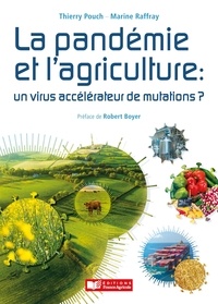 Thierry Pouch et Marine Raffray - La pandémie et l'agriculture - Un virus, accélérateur de mutations.