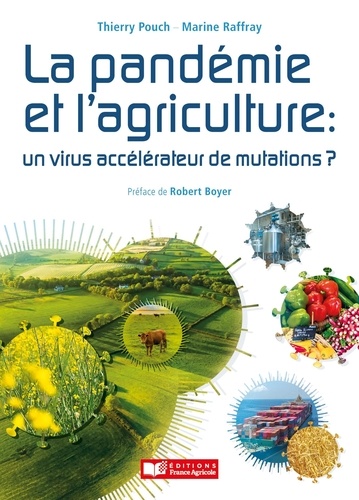 La pandémie et l'agriculture. Un virus, accélérateur de mutations