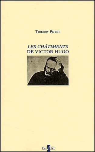 Thierry Poyet - Les Châtiments de Victor Hugo.