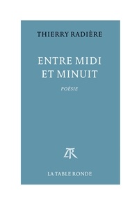 Thierry Radière - Entre midi et minuit.