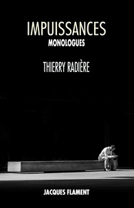 Thierry Radière - Impuissances.