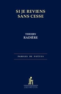 Thierry Radière - Si je reviens sans cesse.