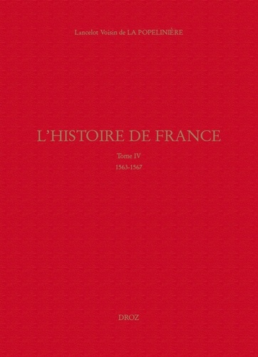 L'Histoire de France. Tome IV, (1563-1567)