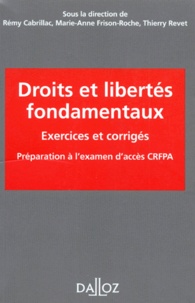 Thierry Revet et  Collectif - Droits Et Libertes Fondamentaux. Exercices Et Corriges, Preparation A L'Examen D'Acces Crfpa.