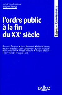 Thierry Revet et  Collectif - L'ordre public à la fin du XXe siècle.