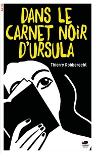 Thierry Robberecht - Dans le Carnet noir d'Ursula.