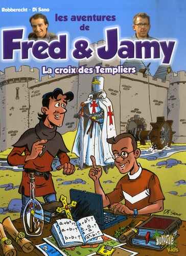 Thierry Robberecht et  Di Sano - Les aventures de Fred & Jamy Tome 1 : La croix des Templiers.