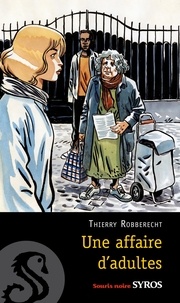 Thierry Robberecht - Une affaire d'adultes.