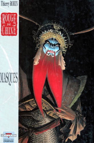 Thierry Robin - Rouge de Chine Tome 2 : Masques.
