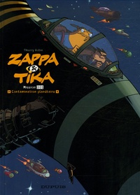 Thierry Robin - Zappa et Tika Tome 1 : Contamination planétaire.