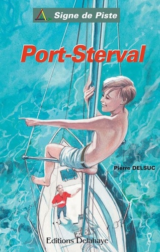 Thierry Rollet et Grégoire Mathieu - PORT STERVAL (Roman Jeunesse Signe de Piste) - Signe de Piste n°87.