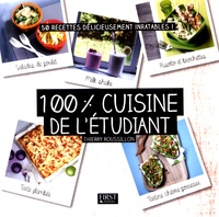 Thierry Roussillon - 100% cuisine de l'étudiant - 50 recettes délicieusement inratables !.