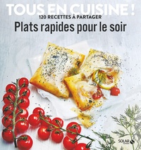 Plats rapides pour le soir - 120 recettes à partager.pdf