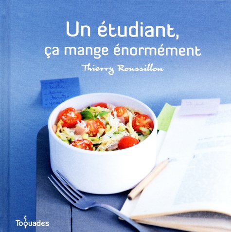 Thierry Roussillon - Un étudiant, ça mange énormément.