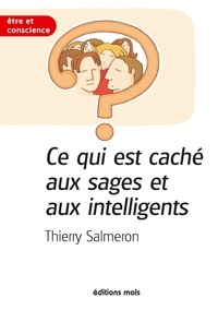 Thierry Salmeron - Ce qui est caché aux sages et aux intelligents.