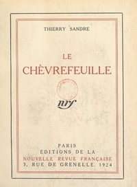 Thierry Sandre - Le chèvrefeuille.