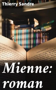 Mienne: roman