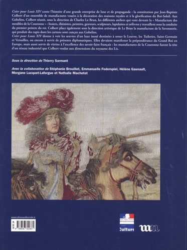 Créer pour Louis XIV. Les manufactures de la Couronne sous Colbert et Le Brun