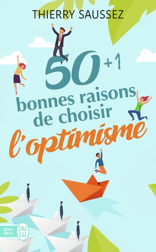 50+1 bonnes raisons de choisir l'optimisme