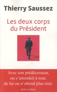 Thierry Saussez - Les deux corps du Président.