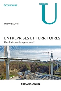 Thierry Sauvin - Entreprises et territoires - Des liaisons dangereuses ?.