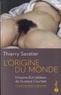 Thierry Savatier - L'origine du monde - Histoire d'un tableau de Gustave Courbet.