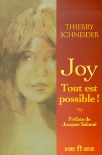 Thierry Schneider - Joy. Tout Est Possible !.