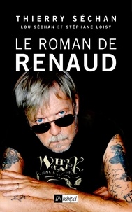 Thierry Séchan - Le Roman de Renaud.