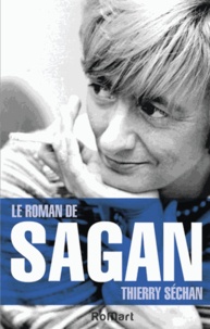 Thierry Séchan - Le roman de Sagan.