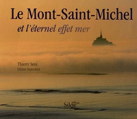 Thierry Seni et Liliane Malenfant - Le Mont-Saint-Michel - Et l'éternel effet mer.