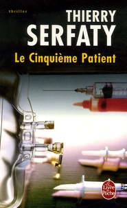 Thierry Serfaty - Le Cinquième Patient.