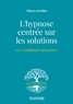 Thierry Servillat - L'hypnose centrée sur les solutions.