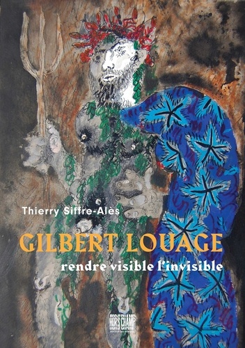 Gilbert Louage. Rendre visible l'invisible