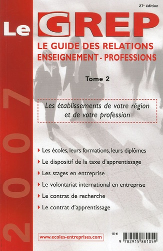Thierry Silvestre - Le GREP - Le guide des relations enseignement-professions Tome 2.