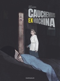 Thierry Smolderen et Jorge Gonzalez - Cauchemars Ex Machina.