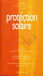 Thierry Souccar - La protection solaire.