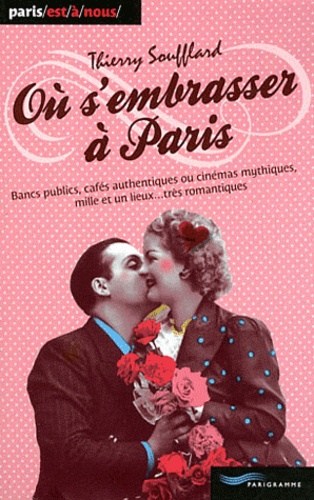 Thierry Soufflard - Ou s'embrasser à Paris.