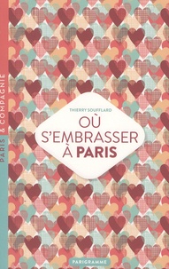 Thierry Soufflard - Où s'embrasser à Paris.