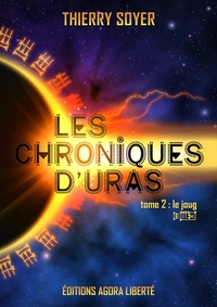 Thierry Soyer - Les Chroniques d'Uras Tome 2 : Le joug.