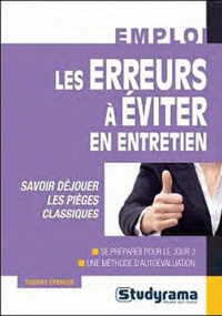 Thierry Spencer - Les erreurs à éviter en entretien.