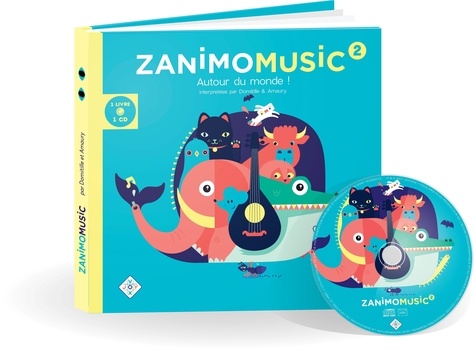 Zanimomusic 2. Autour du monde !  avec 1 CD audio