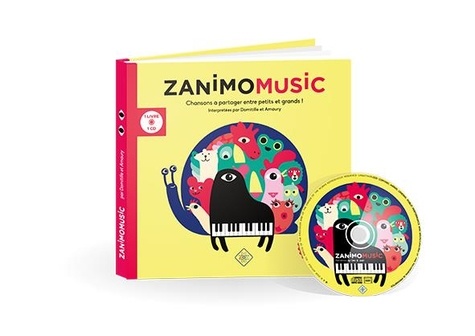 Zanimomusic. Chansons à partager entre petits et grands !  avec 1 CD audio